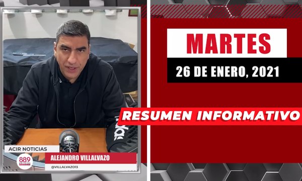Resumen de noticias martes 26 de enero 2021 / Panorama Informativo / 88.9 Noticias