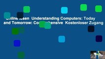 Online lesen  Understanding Computers: Today and Tomorrow: Comprehensive  Kostenloser Zugang