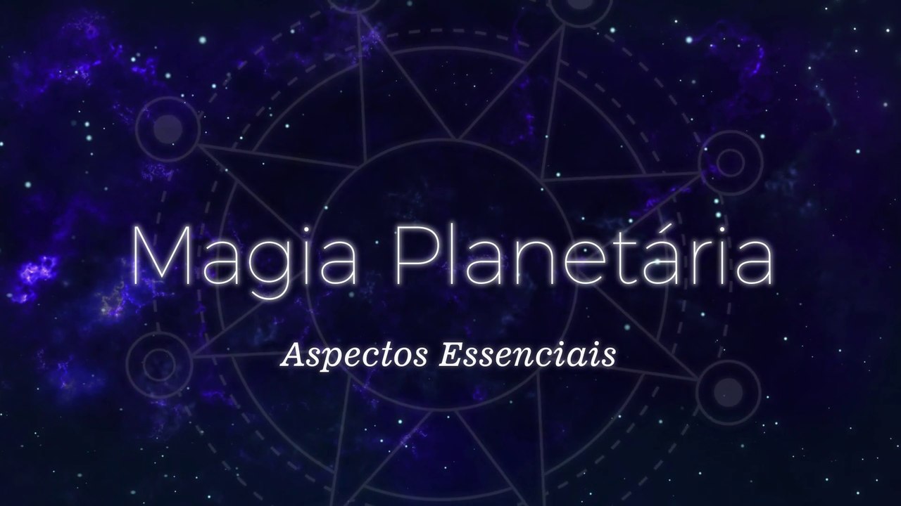 Magia Planetária - Aspectos Essenciais