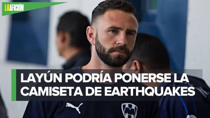 Earthquakes busca fichar a Miguel Layún jugador de Rayados