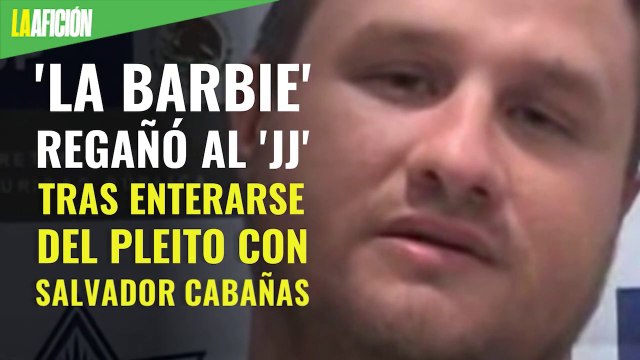 El regaño de 'La Barbie' al 'JJ' tras enterarse del pleito con Salvador Cabañas