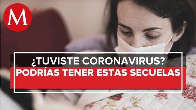 ¿Cuáles son las secuelas que puede dejar el covid-19_