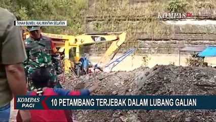 Tim SAR Gabungan Masih Terus Lakukan Evakuasi 10 Penambang yang Terjebak dalam Lubang Galian