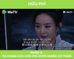 Hữu Phỉ - Tập 1: Tạ Doãn cứu Chu Phỉ khỏi khiên cơ trận