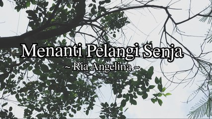 Ria Angelina - Menanti Pelangi Senja (Official Lyric Video)