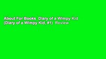 About For Books  Diary of a Wimpy Kid (Diary of a Wimpy Kid, #1)  Review