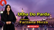 Utha Do Parda Dekha Do Chehra | Naat |  Farzana Mirza | HD video