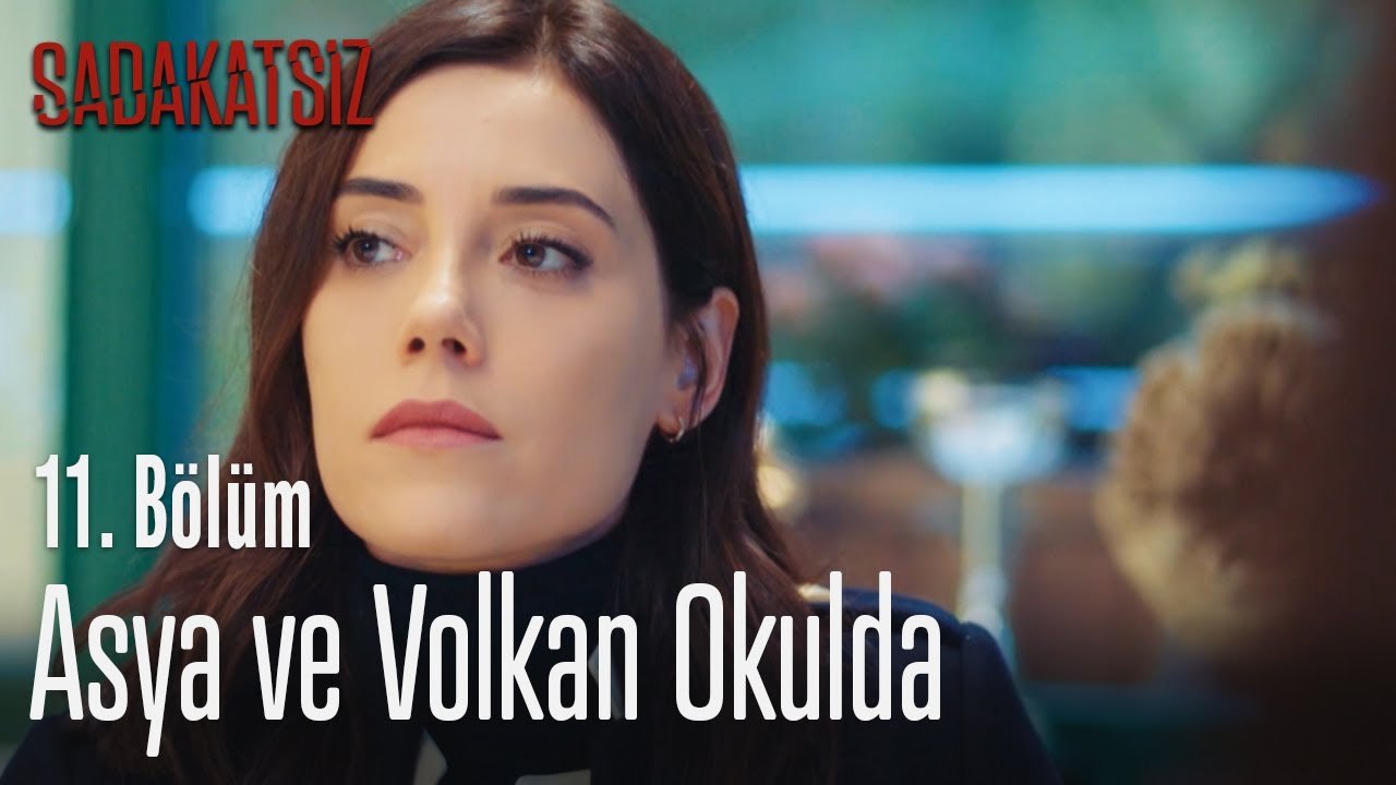 Asya ve Volkan okulda - Sadakatsiz 11. Bölüm