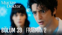 Mucize Doktor 39. Bölüm 2. Fragmanı