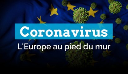 Coronavirus : la situation en Europe