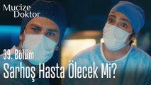 Sarhoş hasta ölecek mi - Mucize Doktor 39. Bölüm