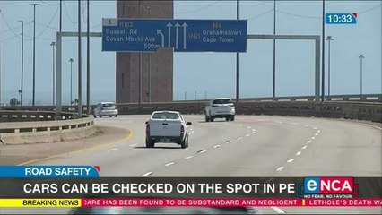 Cars to be checked for road worthiness on spot in PE