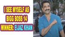 Eijaz Khan: I see myself as Bigg Boss 14 winner