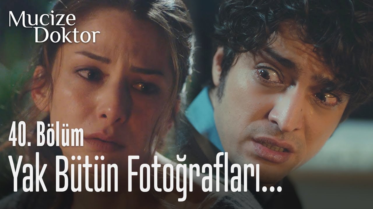 Yak bütün fotoğrafları... - Mucize Doktor 40. Bölüm