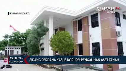 7 Terdakawa Jalani Sidang Perdana Kasus Korupsi Pengalihan Aset Tanah Pemkab Manggarai Barat