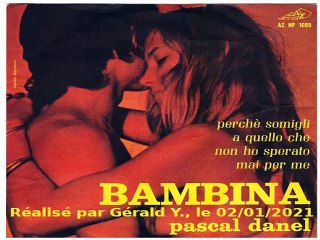 Pascal Danel_Bambina (Ton âme)(Versione Italiana 1972)