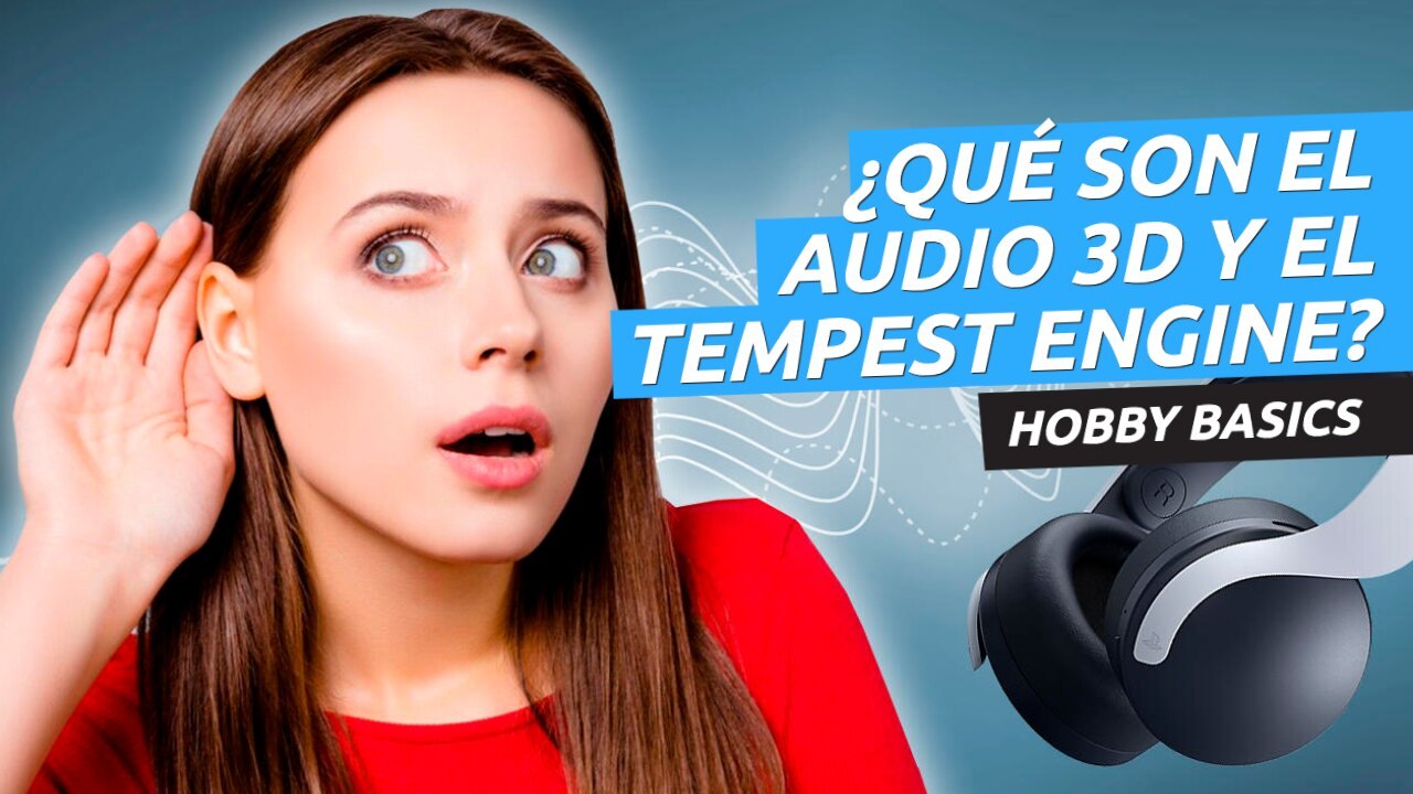 ¿Qué son el Audio 3D y el Tempest Engine de PS5? Aprende con Hobby Basics
