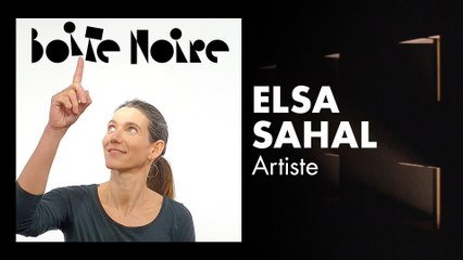 Elsa Sahal | Boite Noire