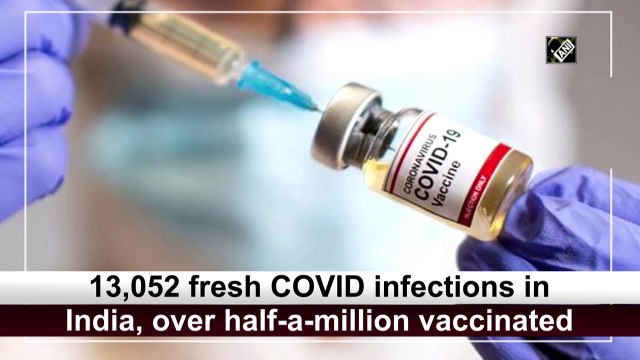 13,052 fresh Covid-19 infections in India, over half-a-million vaccinated