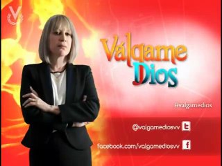 Válgame Dios Capitulo 99 26-07-2012
