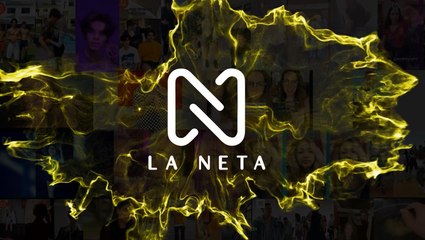 "Somos La Neta, somos influencers"