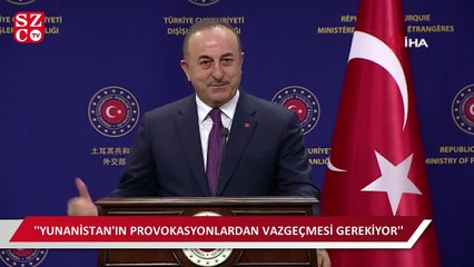 Bakan Çavuşoğlu’ndan Yunanistan’a uyarı