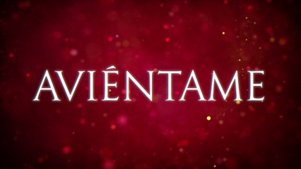 Cano Aguilar - Aviéntame