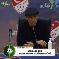 Abdullah Avcı: "Kupayı Trabzon şehrine, Trabzonspor taraftarına armağan ediyoruz"