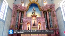Visitas guiadas na igreja do Rosário são retomadas em Vila Velha