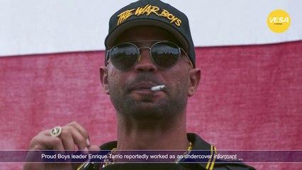 Proud Boys leader Enrique Tarrio reportedly worked as an undercover informant