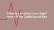 What Is a Healthy Heart Rate? Here’s What Cardiologists Say