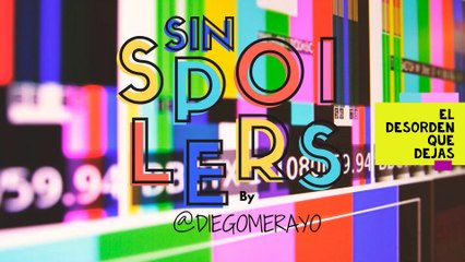 Sin spoilers 1x02 El desorden que dejas