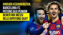 Barcelona FC Potong Gaji Pemain, Langsung Berdampak ke Performa Permainan?