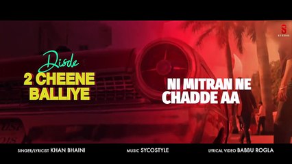 New Punjabi Songs 2020 _ 2 Cheene  (Lyrical Video) - Khan Bhaini _ Latest Punjabi Songs 2021