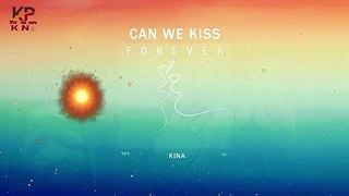 Kina - Can We Kiss Forever? 1 hour relaxing music