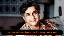 Jab Nanda Ne Diya Shashi Kapoor  Ka Saath