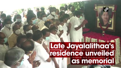 Late Jayalalithaa's residence unveiled as memorial