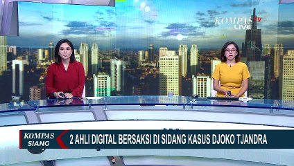 2 Ahli Digital Forensik Beri Kesaksian dalam Persidangan Kasus Djoko Tjandra