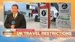 COVID-19: UK steps up travel restrictions to crack down on rule flouters