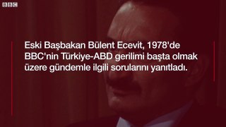 Bülent Ecevit 1978'te Türkiye'nin ABD ambargosuna tepkisini anlatıyor