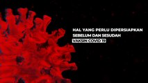 Hal Penting yang Patut Dilakukan Sebelum dan Sesudah Vaksinasi COVID-19