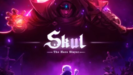 Skul - The Hero Slayer