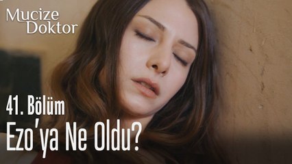 Ezo'ya ne oldu - Mucize Doktor 41. Bölüm
