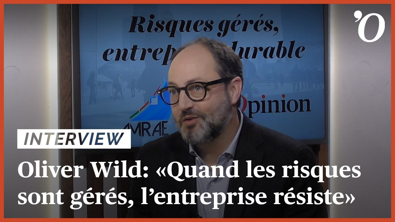 Oliver Wild, président de l’Amrae: «Quand les risques sont gérés, une entreprise peut résister à tous les chocs»