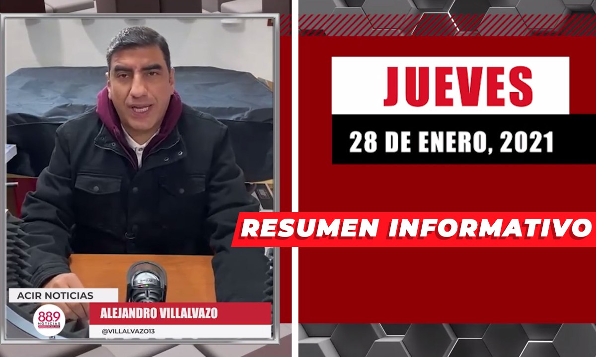 Resumen de noticias jueves 28 de enero 2021 / Panorama Informativo / 88.9 Noticias