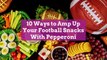 10 Ways to Amp Up Your Football Snacks With Pepperoni