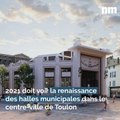 La renaissance des halles de Toulon