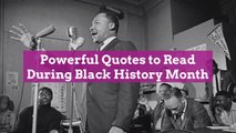 14 Powerful Quotes to Read During Black History Month