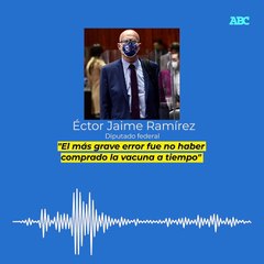 'El más grave error fue no haber comprado la vacuna a tiempo'