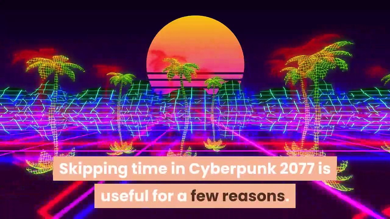 How To Skip Time In Cyberpunk 2077